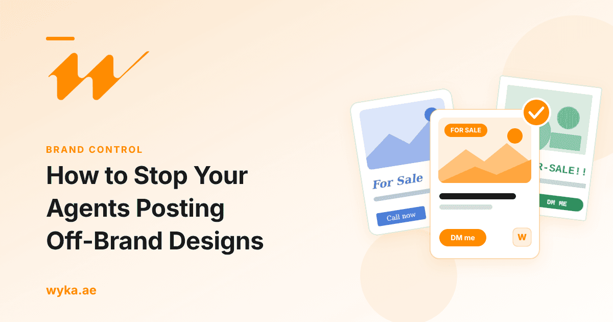 Cover for How to Stop Your Agents Posting Off-Brand Designs: two clashing property post cards in off-brand colours and fonts, and one clean on-brand card in Wyka orange with a tick.