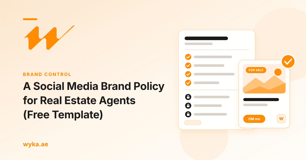 Cover for A Social Media Brand Policy for Real Estate Agents: a one-page policy document with ticks for what agents can change and locks for what stays fixed, beside an on-brand property post card in Wyka orange.
